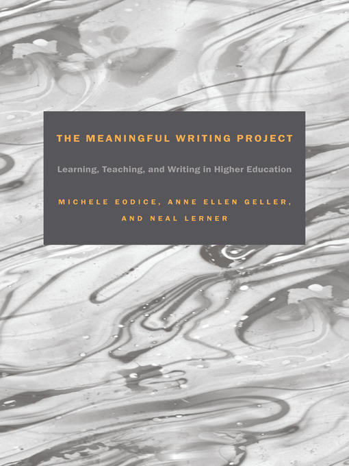 Title details for The Meaningful Writing Project by Michele Eodice - Available
